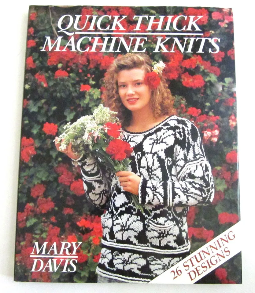 Quick Thick Machine Knits by Mary Davis