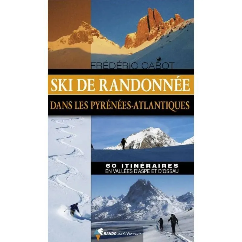 Rando Editions  Ski De Randonnee Pyrenees-Atlantiques